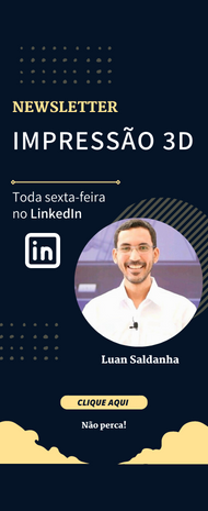 Newsletter Impressão 3D - Luan Saldanha